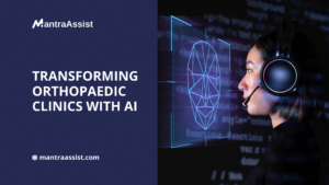 Transforming Orthopaedic Clinics with AI