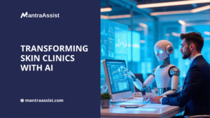 Transforming Skin Clinics with AI