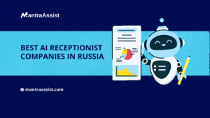 Best AI Receptionist Companies in Russia