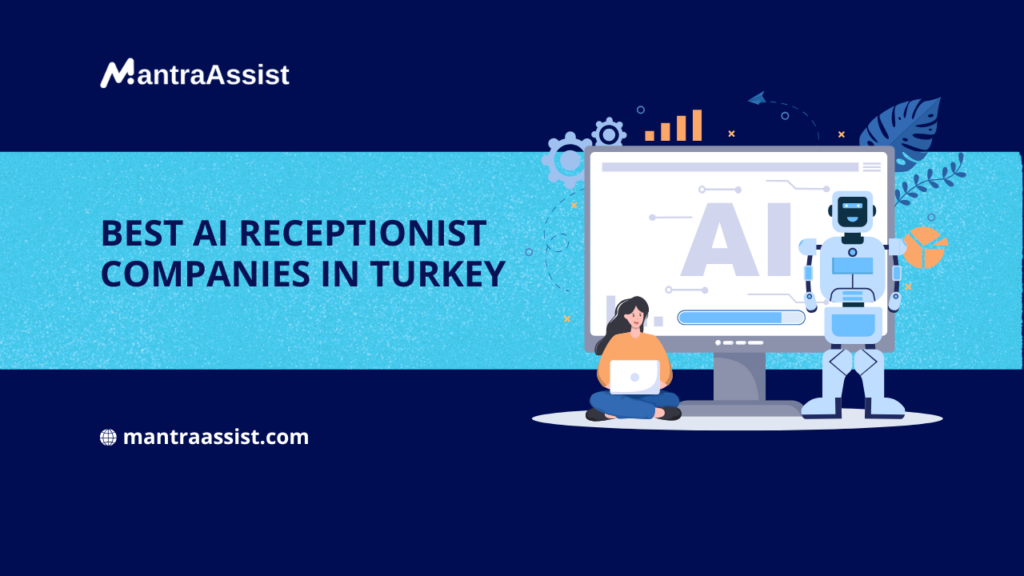 Best AI Receptionist Companies in Turkey