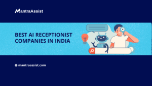 Leading AI Receptionist Companies in India