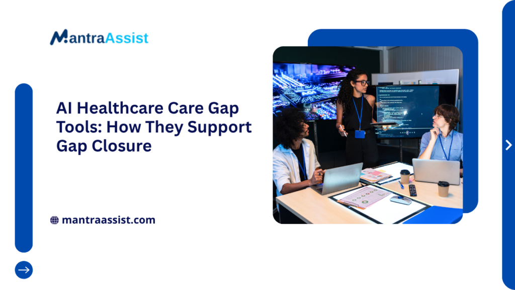 AI Healthcare Care Gap Tools How They Support Gap Closure