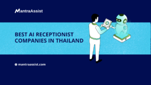 Best AI Receptionist Companies in Thailand