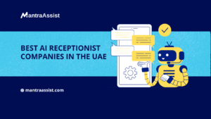 Best AI Receptionist Companies in The UAE