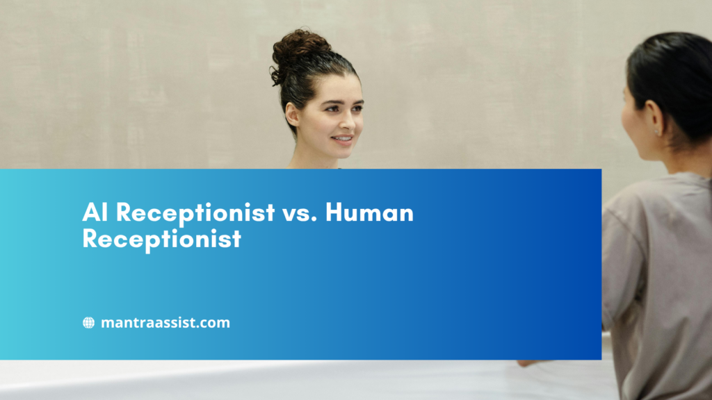 AI Receptionist vs. Human Receptionist Which Is Right for Your Practice