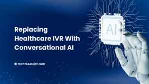 Replacing Healthcare IVR With Conversational AI